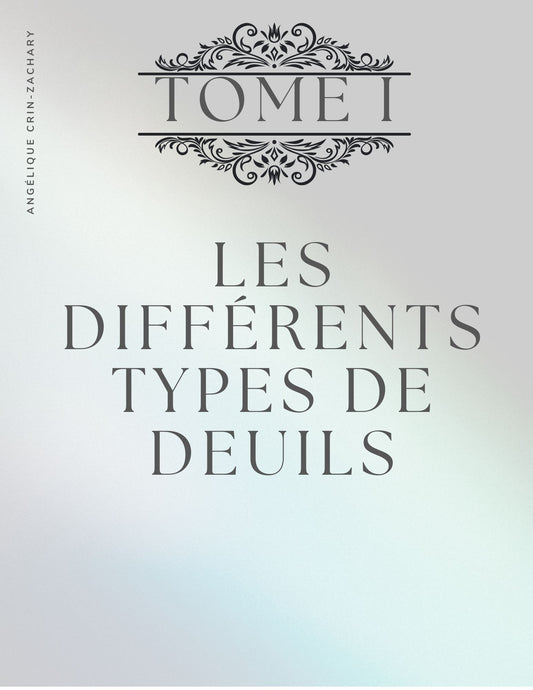 TOME I Les différents types de deuils